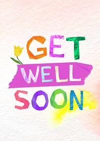 Get well soon word, paper craft collage