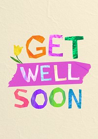 Get well soon word, paper craft collage