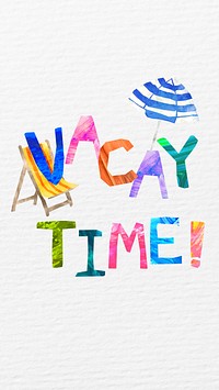 Vacay time word, iPhone wallpaper, Summer paper craft collage