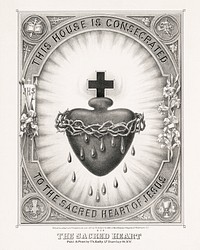 The sacred heart. This house is consecrated to the sacred heart of Jesus (1874) vintage religious illustration by Thomas Kelly. Original public domain image from the Library of Congress. Digitally enhanced by rawpixel.