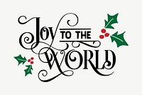 Joy to the world Christmas illustration psd. Free public domain CC0 image.