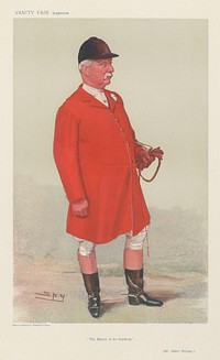 Vanity Fair - Fox Hunters. 'The Master of the Heythrop'. Mr. Albert Brassey. 15 March 1906