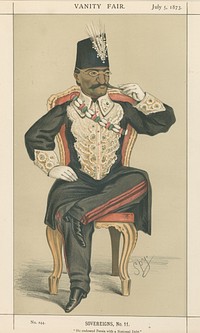 Vanity Fair: Royalty; 'He endowed Persia with a National Debt', Nassar-ed-din, The Shah of Persia, July 5, 1873