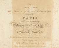 Title Page for: A Selection of the Most Picturesque Views in Paris and its Environs