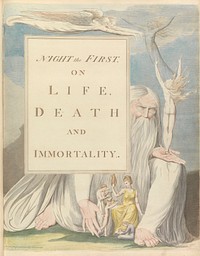 Young's Night Thoughts, Title Page, "Night the First, On Life, Death and Immortality." by William Blake. 