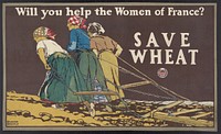 Will you help the women of France? (1918) print in high resolution by Edward Penfield. 