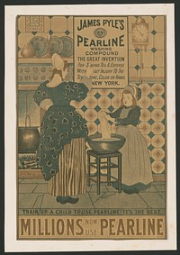 Millions now use Pearline. James Pyles's Pearline washing compound the great invention (1910–1920) by Louis Rhead. 