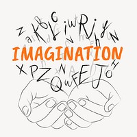 Imagination word typography, hands cupping alphabet letters