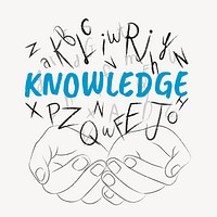 Knowledge word typography, hands cupping alphabet letters
