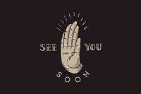 See you soon text, retro typography