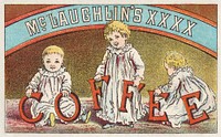 McLaughlin's XXXX Coffee (1870–1900), vintage postcard by Shober & Carqueville Lith. Co. Original public domain image from Digital Commonwealth. Digitally enhanced by rawpixel.