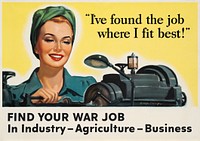 I've found the job where I fit best! Find your war job in industry, agriculture, business (1943), vintage poster George Roepp. Original public domain image from Digital Commonwealth. Digitally enhanced by rawpixel.