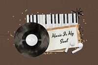 Music is my soul, aesthetic quote with vinyl record collage