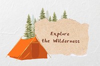 Explore the wilderness words, camping aesthetic collage