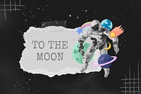 To the moon word, galaxy  collage art