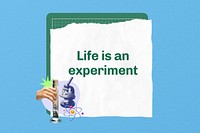Life is an experiment word, education collage art