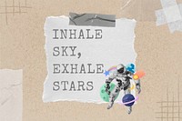 Inhale sky, exhale stars word, galaxy collage art