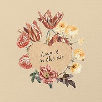 Love is in the air quote, Autumn flower collage art