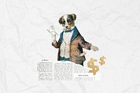 Business investor, dog holding money collage. Remixed by rawpixel.