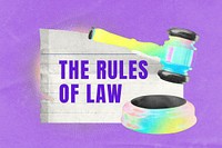 Rules of law word, gavel collage remix design