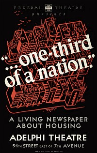 Silkscreen poster for the New York production of One-Third of a Nation, a Living Newspaper play by the Federal Theatre Project