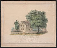 The house in Roxbury, Mass: (as it now stands, August, 1840.) in which General Joseph Warren was born in the year 1741 between 1835 and 1856 by N. Currier