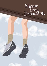Never stop dreaming  poster template