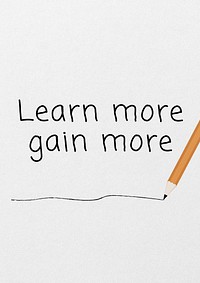 Learn more gain more  poster template