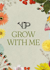 Grow with me  poster template