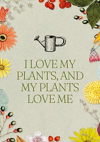 I love my plants  poster template