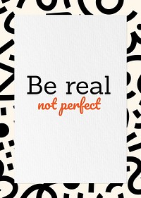 Be real, not perfect  card template