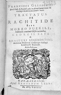 De rachitide sive morbo puerili, qui vulgo the rickets dicitur, tractatus / ... adscitis in operis societatem Georgio Bate et Ahasuero Regemortero.