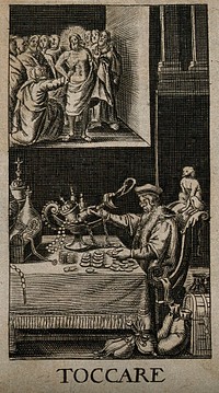 The sense of touch: below, a bespectacled man examines coins and valuables, above, St Thomas puts his finger into the resurrected Christ's side. Engraving after G. Collaert, 1630, after N. van der Horst.