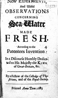 New experiments and useful observations concerning sea-water made fresh : according to the patentees [i.e. Robert Fitzerald's, etc.] invention ... / By a Fellow of the Colledge of Physicians [i.e. N. Grew].