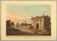 Gate of the Loll-Baug at Fyzabad, from "Oriental Scenery: Twenty Four Views in Hindoostan" by Thomas Daniell, British, 1749 - 1840