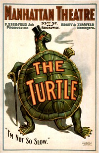 Poster for 1898 production of The Turtle at the Manhattan Theatre, Broadway. The 3-act comedy was written in 1896 as La Tortue by Léon Gandillot and was a sensation in its Paris production.