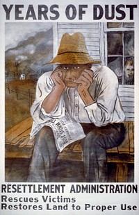 "Years of Dust: Resettlement Administration rescues victims, restores land to proper use". Poster (1936) by Ben Shahn for the Resettlement Administration.