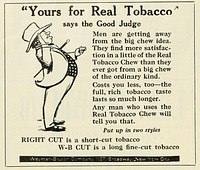 Title: Better fruitIdentifier: betterfruit15wash (find matches)Year: [1] (s)Authors: Washington State Apple CommissionSubjects: Fruit-culturePublisher: Hood River, Ore. , Better Fruit Pub. CoContributing Library: New York Botanical Garden, LuEsther T. Mertz LibraryDigitizing Sponsor: The LuEsther T Mertz Library, the New York Botanical GardenView Book Page: Book ViewerAbout This Book: Catalog EntryView All Images: All Images From BookClick here to view book online to see this illustration in context in a browseable online version of this book.Text Appearing Before Image:Page 26 BETTER FRUIT August, 1920 good, too. The Jonathan apples are most in evidence now. We think the tlavor not quite equal to ours but it may well be that from some other district they may fully equal our best. They have all the pests we have and not as cold winters or as hot summers to help fight them, but the best skill is being used in mastering all their horticultural difficulties." According to English apple exporters who have looked the situation over the market for American apples in Great Britain this year should show considerable improvement. Rep- resentatives of several of these firms who have been on the Coast express the opinion that the high prices which are obtained for Ameri- can fruit in England will result in marketing "Yours for Real Tobacco" says the Good Judge Men are getting away from the big chew idea. They find more satisfac- tion in a little of the Real Tobacco Chew than they ever got from a big chew of the ordinary kind. Costs you less, too—the full, rich tobacco taste lasts so much longer. Any man who uses the Real Tobacco Chew will tell you that. Put up in two styles RIGHT CUT is a short-cut tobacco W-B CUT is a long fine-cut tobaccoText Appearing After Image:Growers'and Packers' Equipment We Manufacture: Ladders Box Presses Packing Chairs Box-Making Benches Automatic Elevators Gravity and Power Conveyors Potato Graders and Sizers Price Fruit Sorters and Sizers Nelson Fruit Sorters and Sizers Price "Price Products" Before You Buy Others We maintain a consulting department which will be very glad to advise with you in planning the installation of equipment for your packing house or warehouse. Illustrated booklet and price list on request. PRICE MANUFACTURING CO., Inc. Yakima, Washington And All Kinds of Special Equipment a greater quantity of better quality fruit there leaving the inferior stuff to be marketed at home. Fearing an unprecedented car shortage apple growers in the east are reported to be taking steps to market a good deal of their fruit by motor truck lines. In many of these sections where the hauls are comparatively short it is believed that the ship by truck movement will work out very successfully. Cannery Notes The Oregon Growers' Cooperative Association recently acquired possession of the cannery and packing plant located at Sutherlin. The plant is a large one and in addition to the cannery is equipped with a prune drying and packing outfit, a juice plant and a lime-sul- phur manufacturing plant. The association is also building driers and packing plants at Carlton, Forest Grove. Riddle, Myrtle Creek and Sheridan. At Eugene where the plant of the Eugene Fruit Growers Association is located which is affilitated with the Oregon Growers' Association, the Eugene establishment has been greatly enlarged and is now one of the most complete in the Northwest. The cannery of the Montesano Packing Com- pany was opened recently for the season. The establishment expects to put up 4,000 cases of beans this year. A cherry grower living at The Dalles, Oregon is reported to have marketed one motor truck load of cherries at a cannery there this year for which he received $900. The Silverton Canning Company, of Silver- ton, Oregon, is ready for operation. The plant of the company is a new one and is equipped to handle all kinds of fruits. The Hillsboro Canning Company, of Hills- boro, Oregon, which has put its establishment into running condition at a cost of $150,000 now has a plant that covers a space of ground 368 by 80 feet. The plant is equipped to handle a very large tonnage and expects to put up 30,000 cases of fruits this year. The American Can Company has purchased a large building site in the manufacturing dis- trict of Portland, Oregon, and is preparing to erect a $1,500,000 factory in that city. The building will be 89 feet wide by over 400 feet long, three stories high and will be con- structed of reinforced concrete. The erection of the plant in Portland is due to the heavy demand for cans for canning purposes that has developed in the Northwest during the past two years. Two new canneries in Skagit County, Wash- ington, began opeiating this month. These are the Burlington Cannery Company, at Burling- ton, and the Skagit Canning Company at Sedro Wooley. A general line of fruits and berries will be canned by both and the cannery at Sedro Wooley expects to utilize both beets and string beans in addition. Both plants have gone to considerable expense to have their equipments modern in every detail. In addi- tion to the above, the W. H. Pride Company, of Bellingham, and the Everett Fruit Products Company, of Everett, Washington, expect to buy considerable fruit in Skagit County and ship to their respective canneries. That the inspection work recently started by the National Canners Association will be a great thing, not only for the canning industry in Oregon, but also for the housewives, is the opinion of Ernest H. Weigand, of the horticul- tural products department of the Oregon Agricultural College, who was recently ap- pointed director of the inspection service of the association, in Oregon. A preliminary sur- vey of 10 Oregon canneries has already been made under the direction of Professor Weigand —those of New berg. McMinnville, Spring Brook, Gresham, Falls City, Lebanon, Junction City, Eugene Fruit Growers' Association, Crcswell, and Roseburg. The inspection is entirely vol- untary on the part of the canneries which pay a certain fee per case for all cases packed. These canneries agree to live up to the rules and regulations of the Inspection service, ac- cording to Professor Weigand. Eventually daily inspection will be made, adequate force being emplovcd to handle the work. AH fruit received at the phral will be inspected and the entire process of canning observed by the Inspectors. WHEN WRITING ADVERTISERS MENTION BETTER FRUITNote About ImagesPlease note that these images are extracted from scanned page images that may have been digitally enhanced for readability - coloration and appearance of these illustrations may not perfectly resemble the original work.