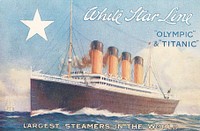 White Star Line's postcard launched for promotion the new largest steamers in the World: Olympic and Titanic.