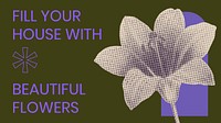 Floral blog banner template, retro modern aesthetic purple halftone, fill your house with beautiful flowers design vector