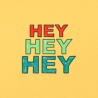 HEY word sticker, cute pastel yellow design psd