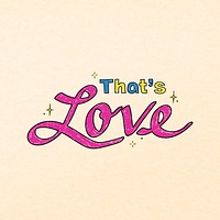 Pink That's love sticker, cute word pastel design vector