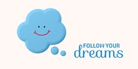 Happy bubble Twitter post template, follow your dreams quote psd