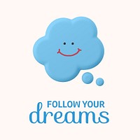 Happy bubble Instagram post template, follow your dreams quote psd