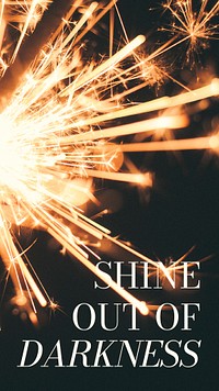 Sparkler aesthetic Instagram story template, shine out of darkness quote psd