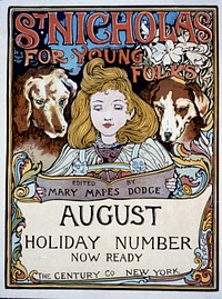 St. Nicholas for young folks, edited by Mary Mapes Dodge, August holiday number now ready : The Century Co., New York  Louis Rhead