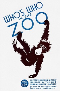 Who's who in the zoo (1936-1937) poster by Federal Art Project. Original public domain image from the Library of Congress. Digitally enhanced by rawpixel.