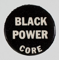 Pinback button for CORE and Black Power, National Museum of African American History and Culture