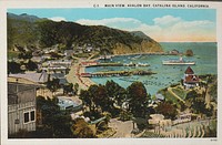 C.1. Main view, Avalon Bay, Catalina Island, California (c. 1928) by anonymous
