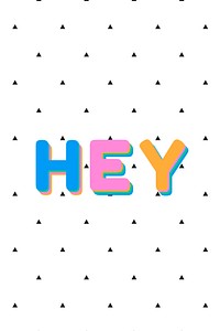 Hey psd colorful rounded typography